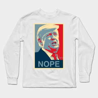 Trump Nope Poster Long Sleeve T-Shirt